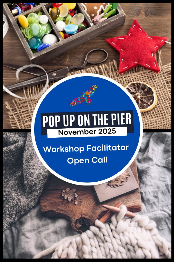Pop-Up on the Pier Workshop Facilitator Call Out