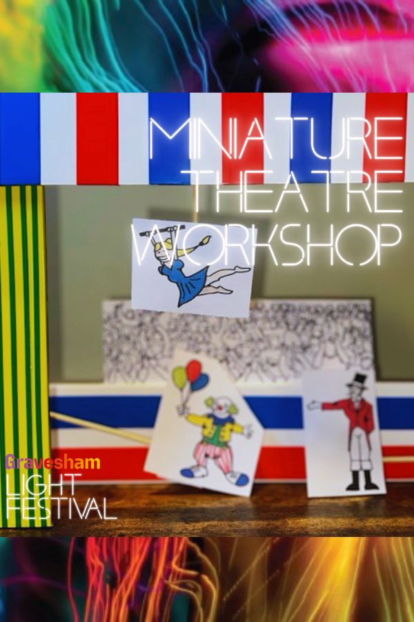  Miniature Theatre Workshop - A Light Festival Event